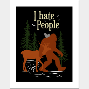 I Hate People Bigfoot Posters and Art